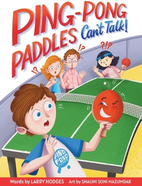 Ping-Pong Paddles Can't Talk!