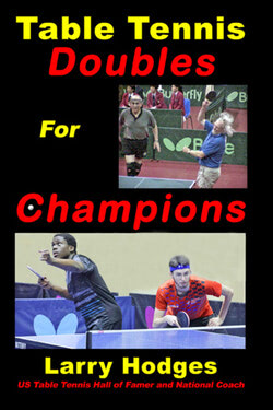 Table Tennis Doubles for Champions by Larry Hodges